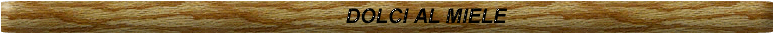 dolci al miele